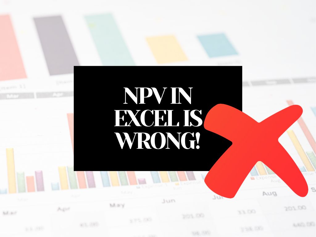 NPV IN EXCEL IS WRONG