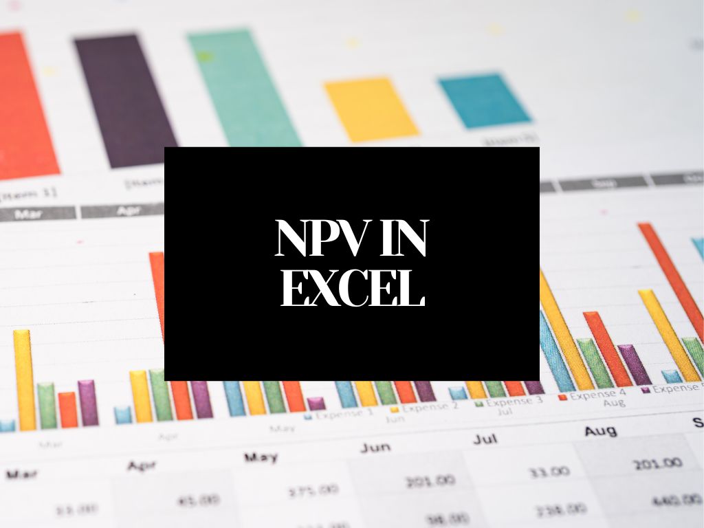 NPV IN EXCEL